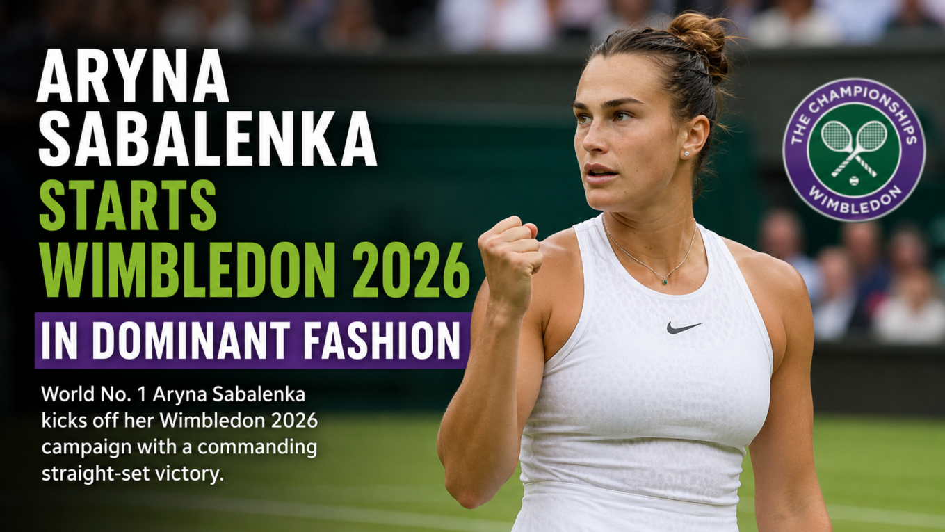 Aryna Sabalenka Makes an Impressive Start at Wimbledon 2026